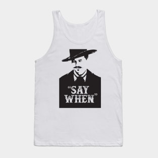 Doc Holiday - Say when - Tombstone - Movie Quotes - Westerns - USA Tank Top